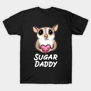 Sugar Daddy, White, for Sugar Glider Lovers T-Shirt